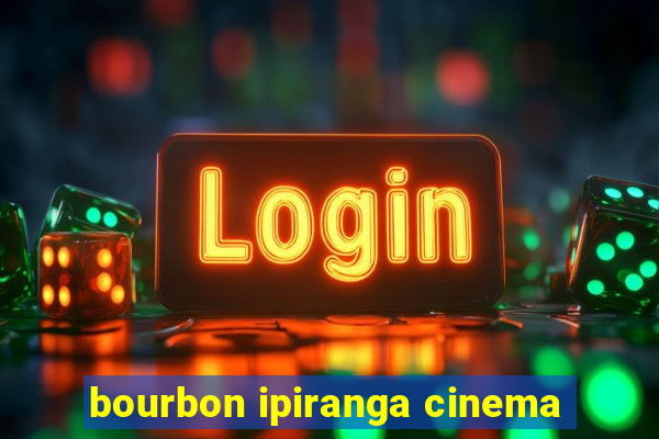 bourbon ipiranga cinema